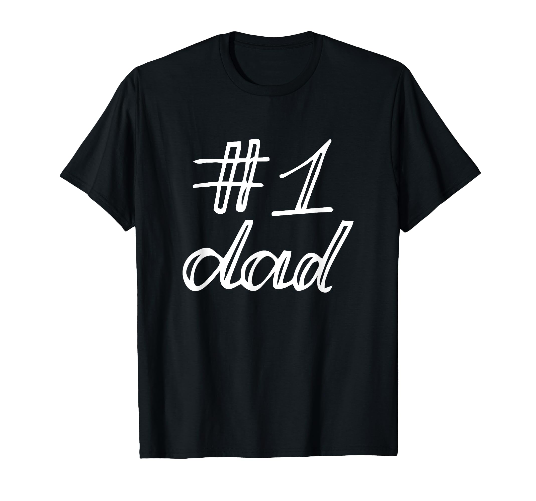 Number One Dad T-Shirt - Trendy Graphic for Adults - T-Shirt, Sweatshirt, Hoodie