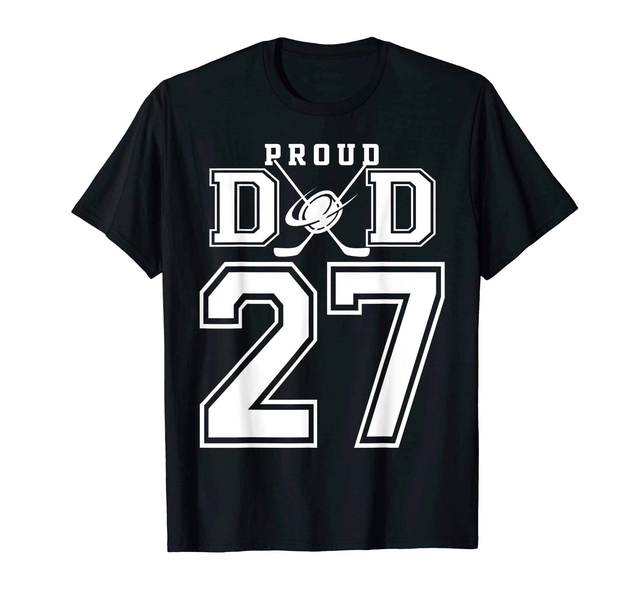 Number 27 Custom Proud Hockey Dad T-Shirt - Fun Novelty Design Men Women - T-Shirt, Sweatshirt, Hoodie