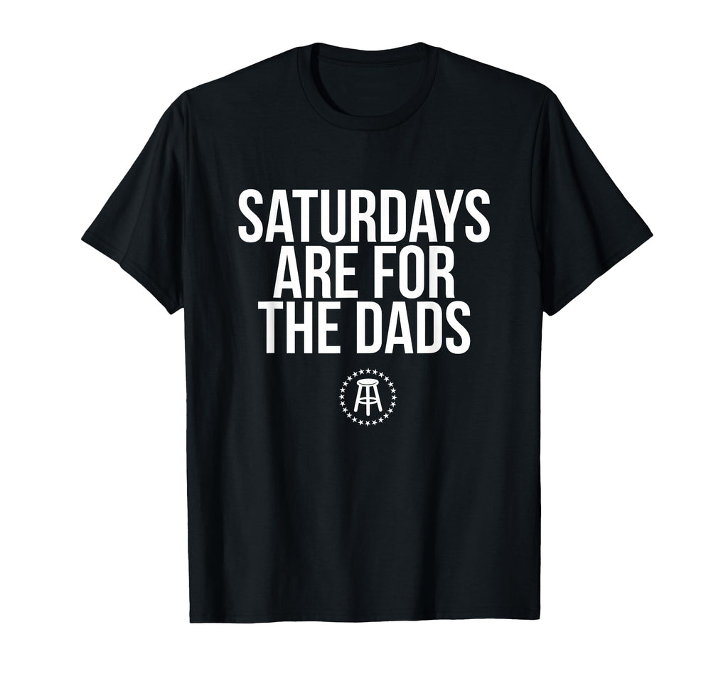 Fathers Day New Dad Gift Saturdays T-Shirt - Casual Everyday Wear Unisex - T-Shirt, Sweatshirt, Hoodie