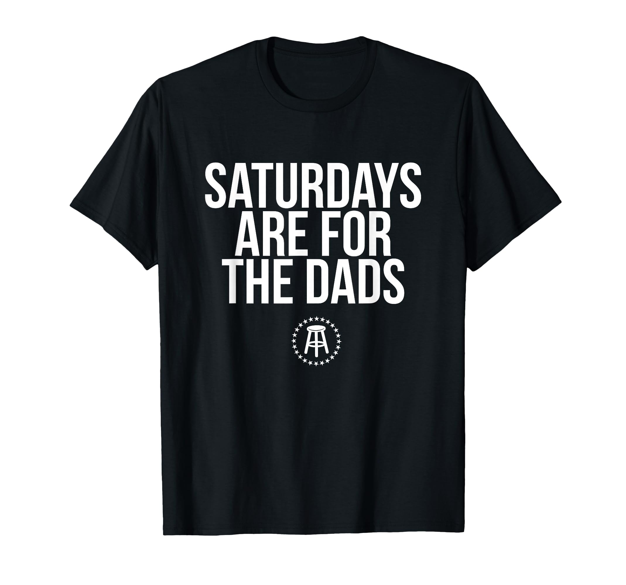 Fathers Day New Dad Gift Saturdays T-Shirt - Casual Everyday Wear Unisex - T-Shirt, Sweatshirt, Hoodie