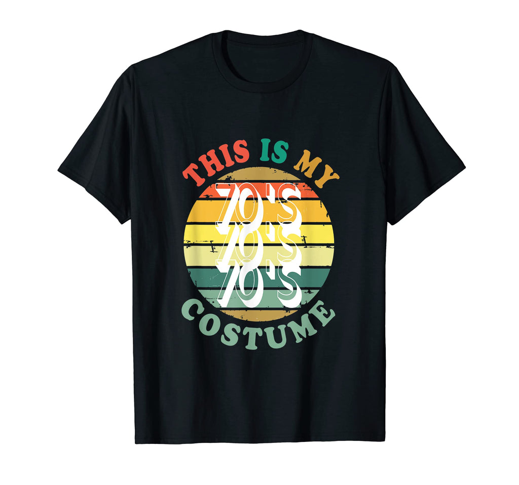 This Is My 70S Costume Funny 1970S 70S T-Shirt - Streetwear Style Men Women - T-Shirt, Sweatshirt, Hoodie