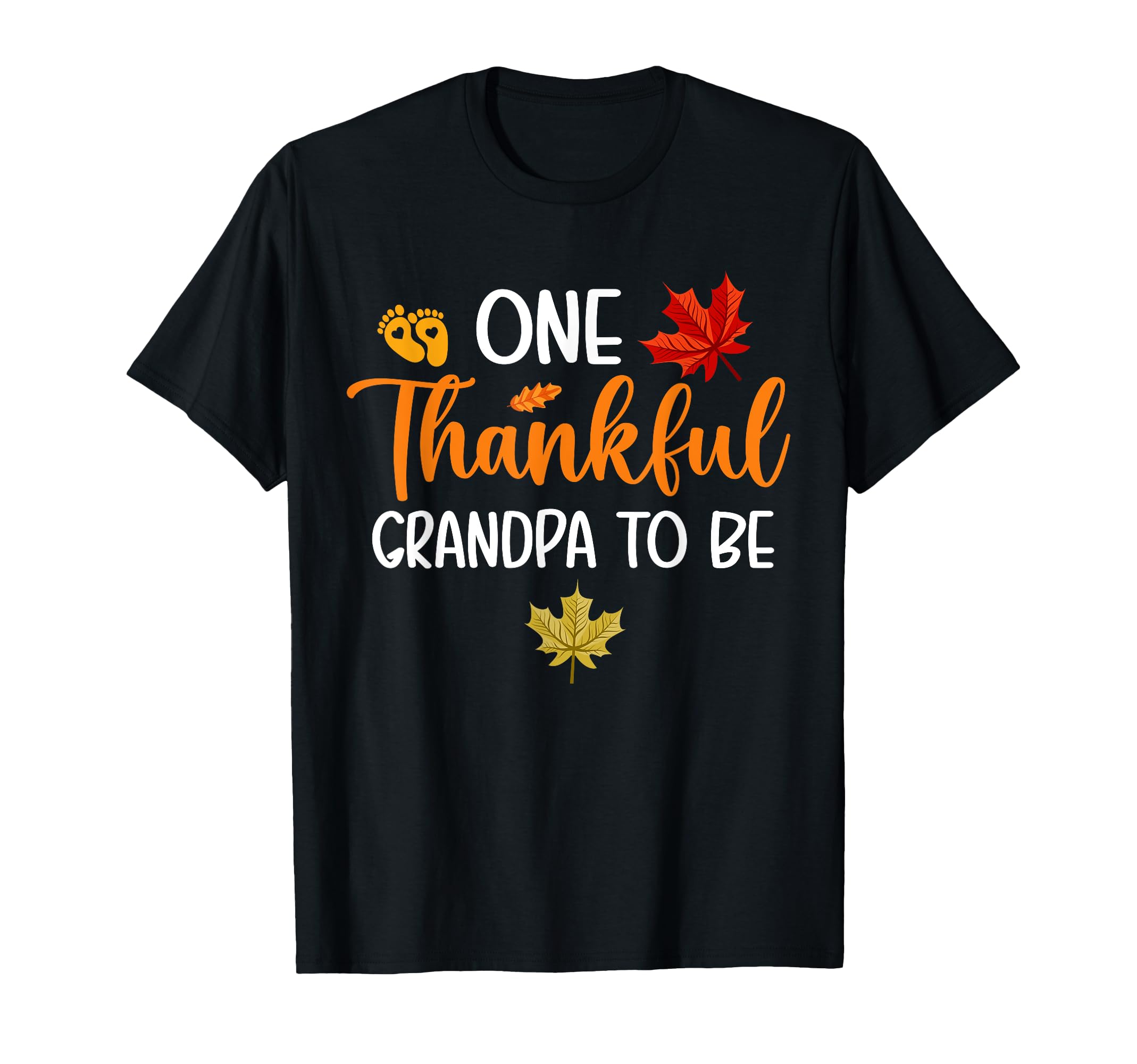 One Thankful Grandpa To Be Fall T-Shirt - Trendy Graphic Men Women - T-Shirt, Sweatshirt, Hoodie