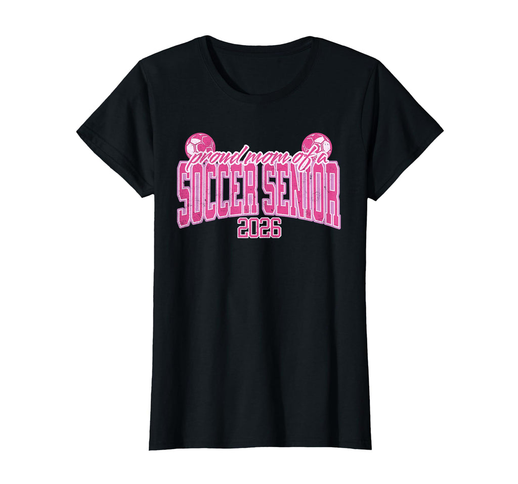 Senior Mom Class 2026 Soccer Mom T-Shirt - Novelty Apparel Men Women - T-Shirt, Sweatshirt, Hoodie