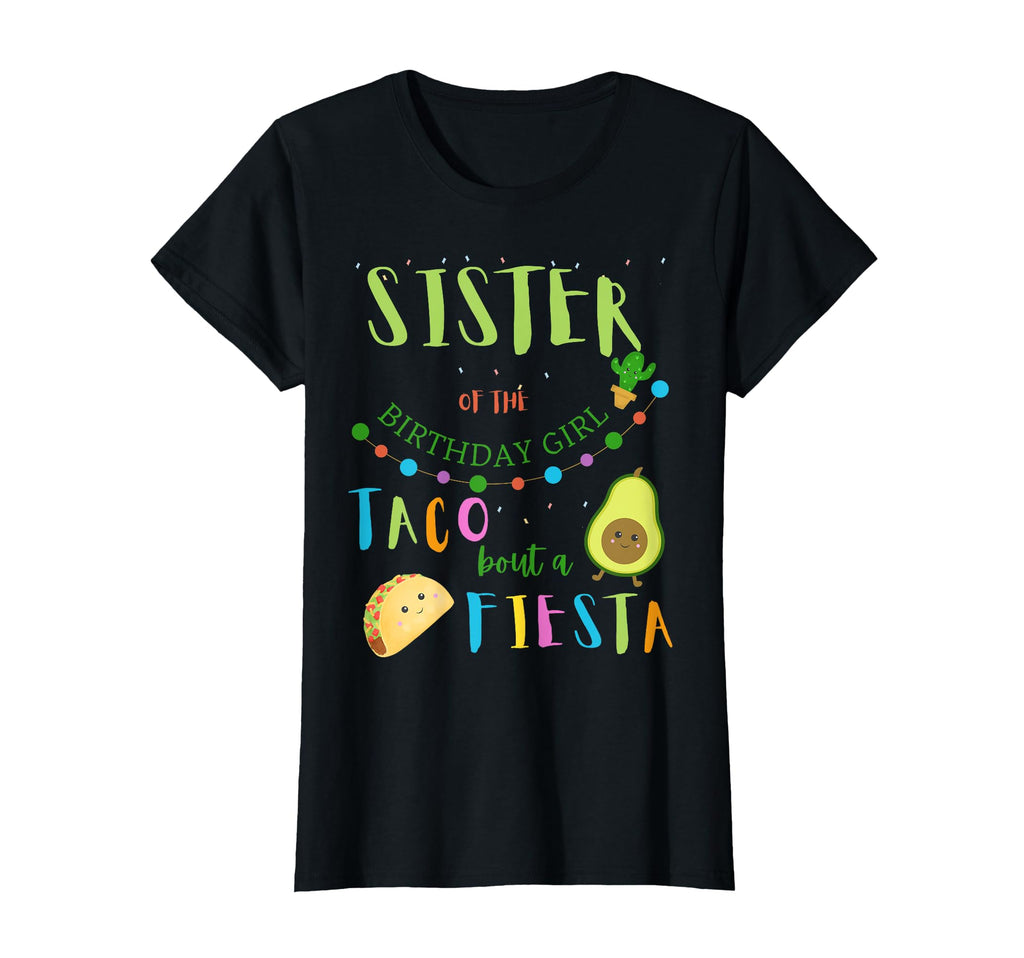 Sister Mexican Birthday Taco T-Shirt - Casual Everyday Wear for Adults - T-Shirt, Sweatshirt, Hoodie