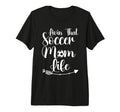 Living That Soccer Mom Life Funny T-Shirt - Trendy Graphic Men Women - T-Shirt, Sweatshirt, Hoodie