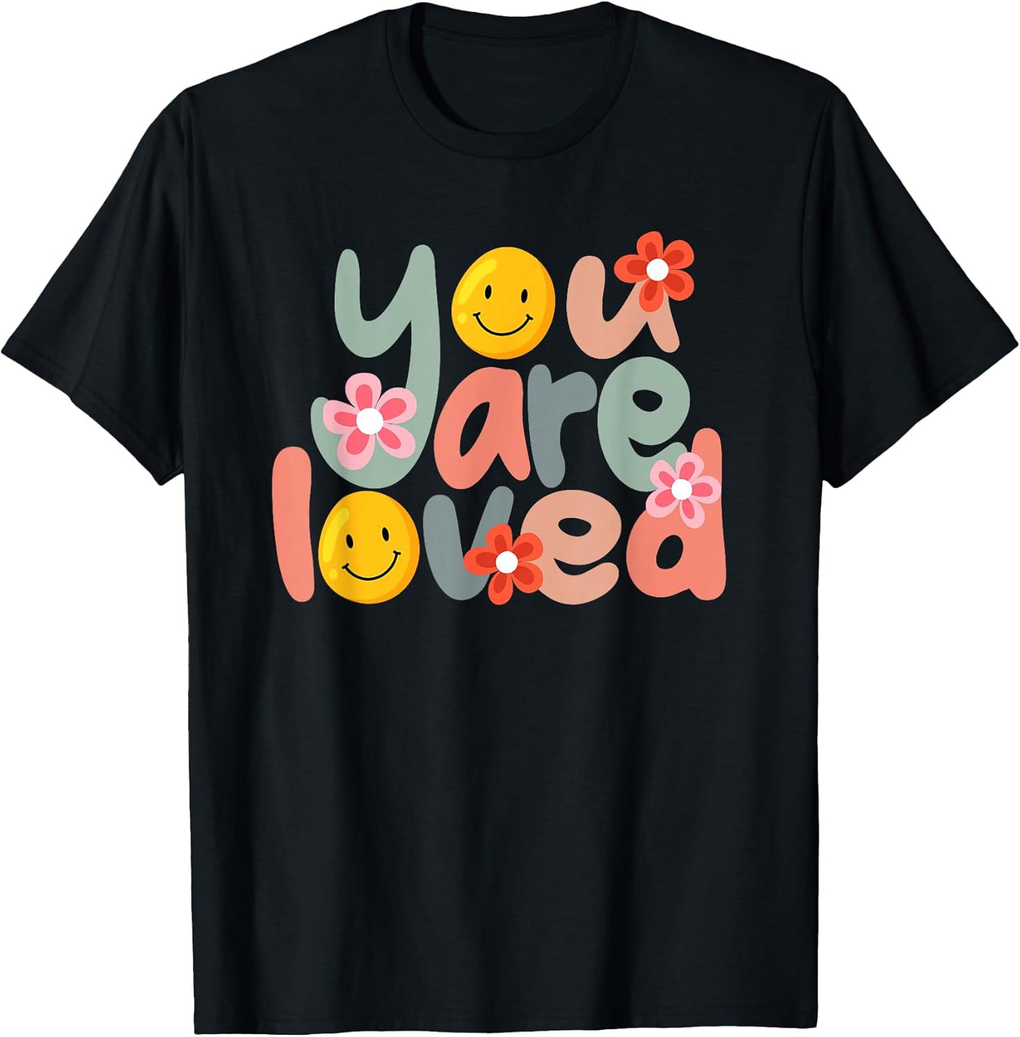 You are Loved Positive Message Saying Quote Men Women - Adult & Kids T-Shirts, Sweatshirts & Hoodies apparel design preview 1