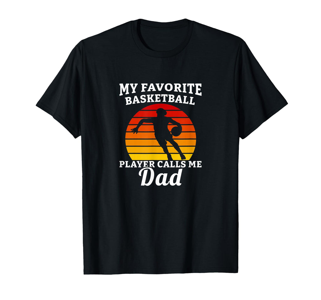 Favorite Basketball Player Calls Me Dad T-Shirt - Aesthetic Graphic Unisex - T-Shirt, Sweatshirt, Hoodie
