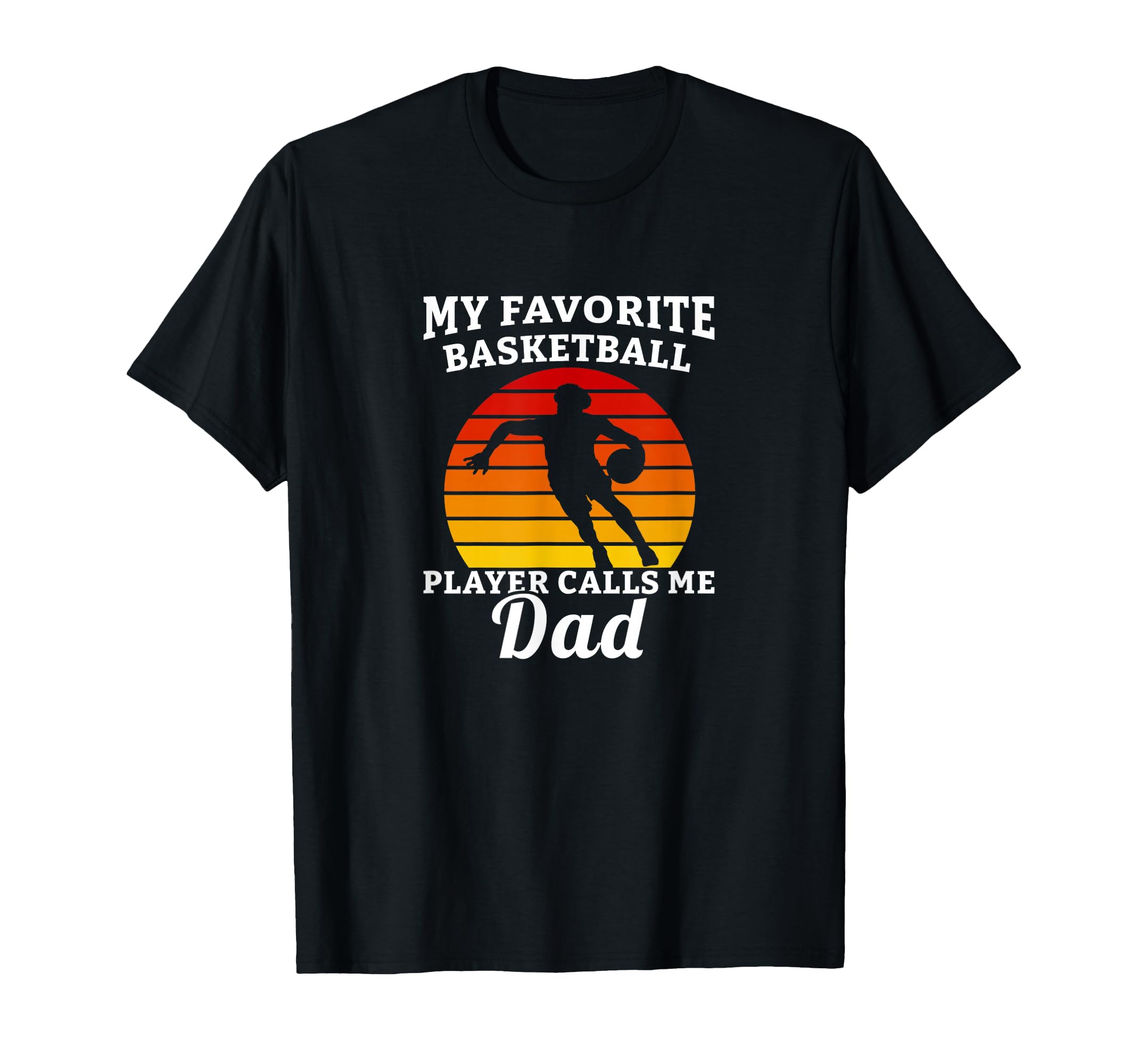 Favorite Basketball Player Calls Me Dad T-Shirt - Aesthetic Graphic Unisex - T-Shirt, Sweatshirt, Hoodie