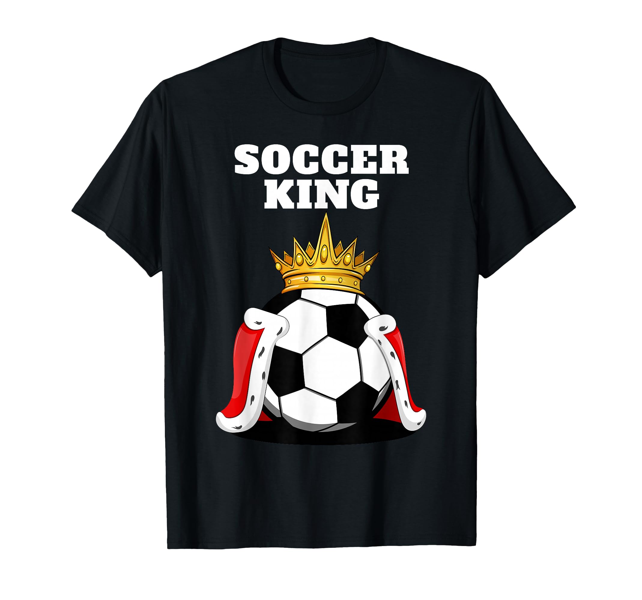 Soccer King Soccer Player Mens Soccer T-Shirt - Graphic Print for Adults - T-Shirt, Sweatshirt, Hoodie