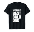 Worlds Best Bald Dad Funny Proud T-Shirt - Fun Novelty Design for Adults - T-Shirt, Sweatshirt, Hoodie