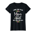 I Have Two Titles Mom Aunt T-Shirt - Casual Everyday Wear for Adults - T-Shirt, Sweatshirt, Hoodie