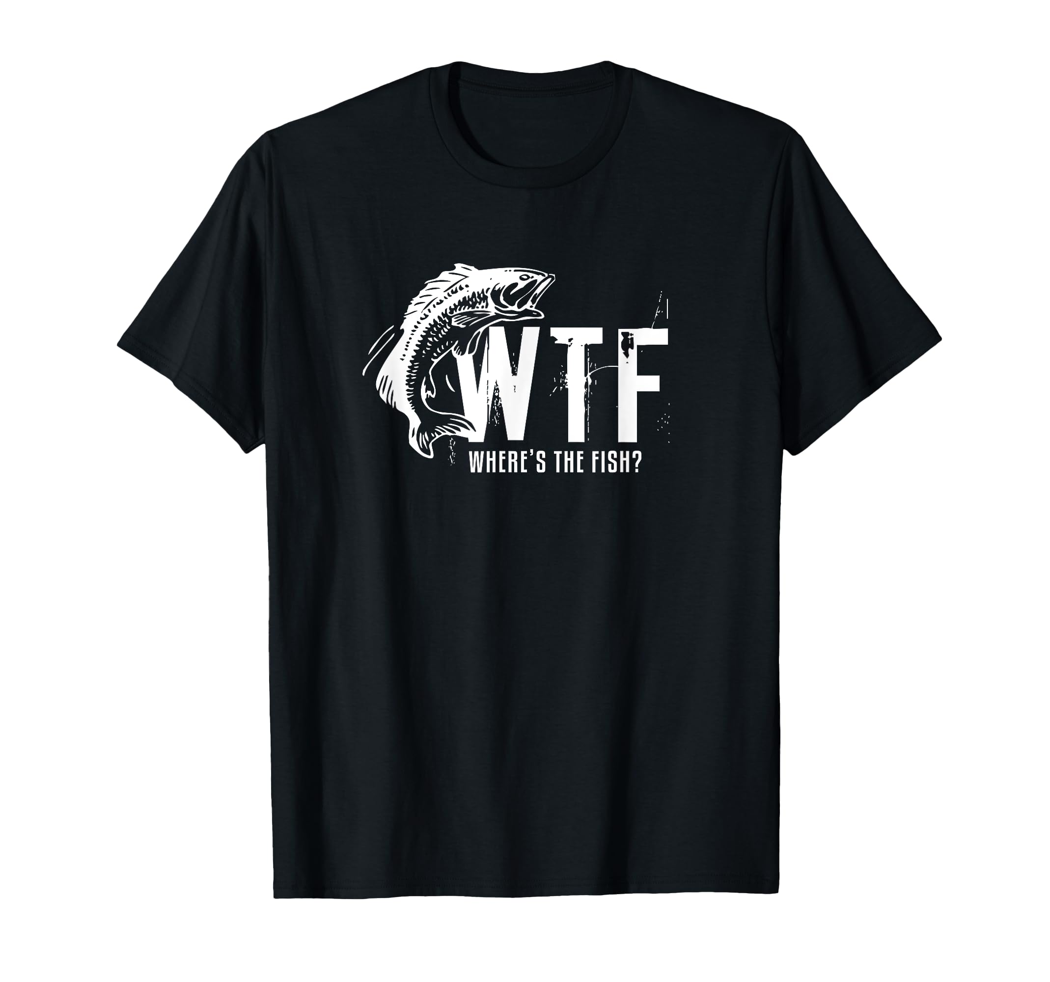 Wtf Wheres Fish Mens Funny Fishing T-Shirt - Trendy Graphic for Adults - T-Shirt, Sweatshirt, Hoodie