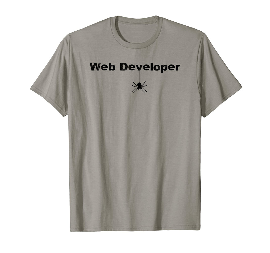Web Developer Spider Web Dumb Funny Dad T-Shirt - Unique Graphic Unisex - T-Shirt, Sweatshirt, Hoodie