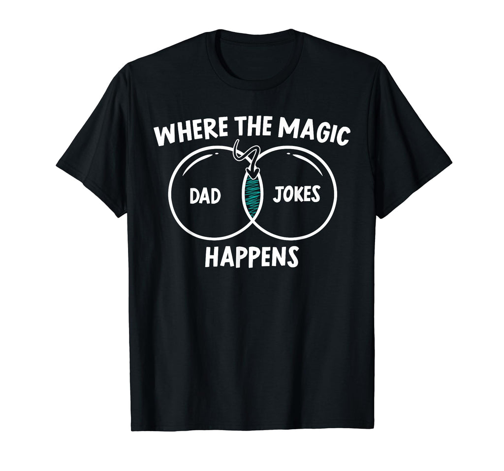 Dad Jokes Where Magic Happens Dad T-Shirt - Aesthetic Graphic for Adults - T-Shirt, Sweatshirt, Hoodie