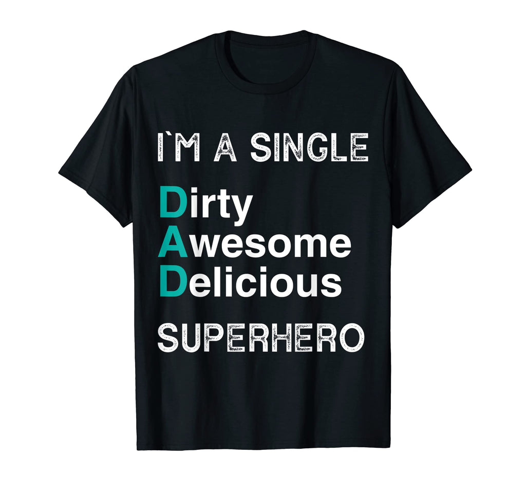 Mens Single Dad Superhero Happy T-Shirt - Fun Novelty Design for Adults - T-Shirt, Sweatshirt, Hoodie