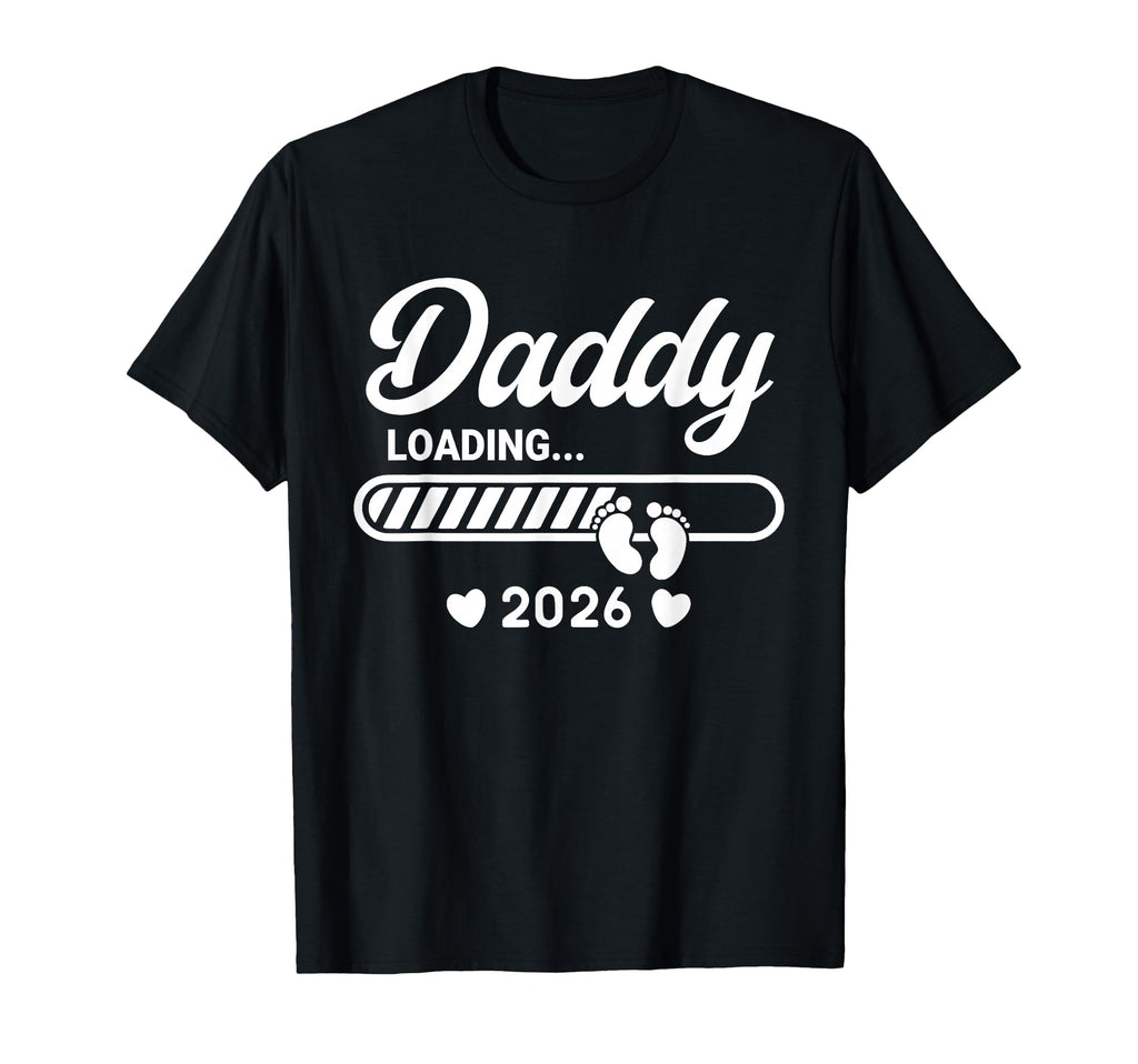 New Dad 2026 Promoted To Daddy T-Shirt - Casual Everyday Wear Men Women - T-Shirt, Sweatshirt, Hoodie