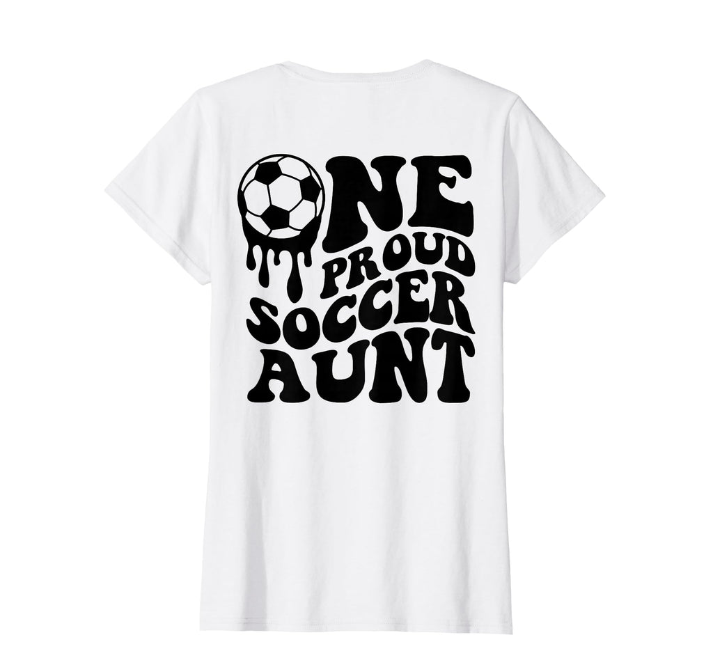 Proud Soccer Aunt Soccer Ball T-Shirt - Casual Everyday Wear for Adults - T-Shirt, Sweatshirt, Hoodie