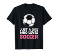 Just Who Loves Soccer T-Shirt - Novelty Apparel Unisex - T-Shirt, Sweatshirt, Hoodie
