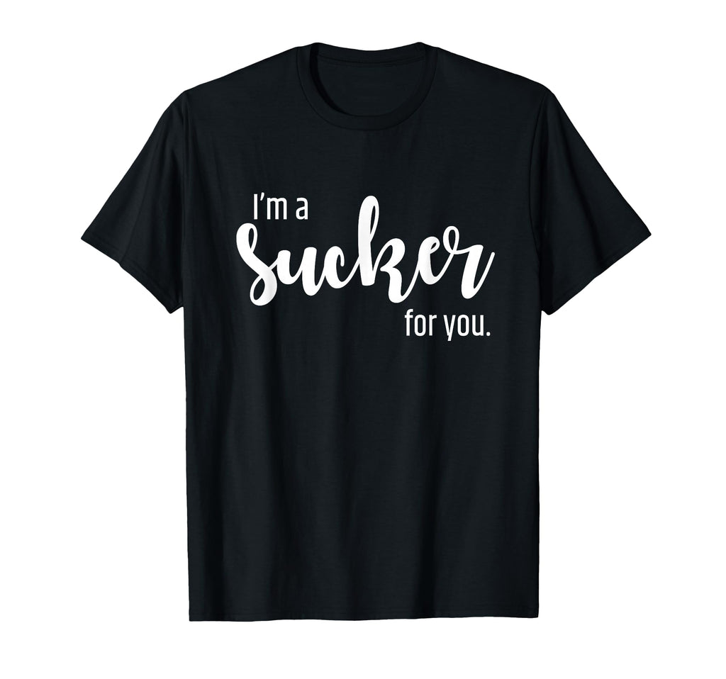 Im Sucker You Pop Music Fans Concert T-Shirt - Unique Graphic Unisex - T-Shirt, Sweatshirt, Hoodie
