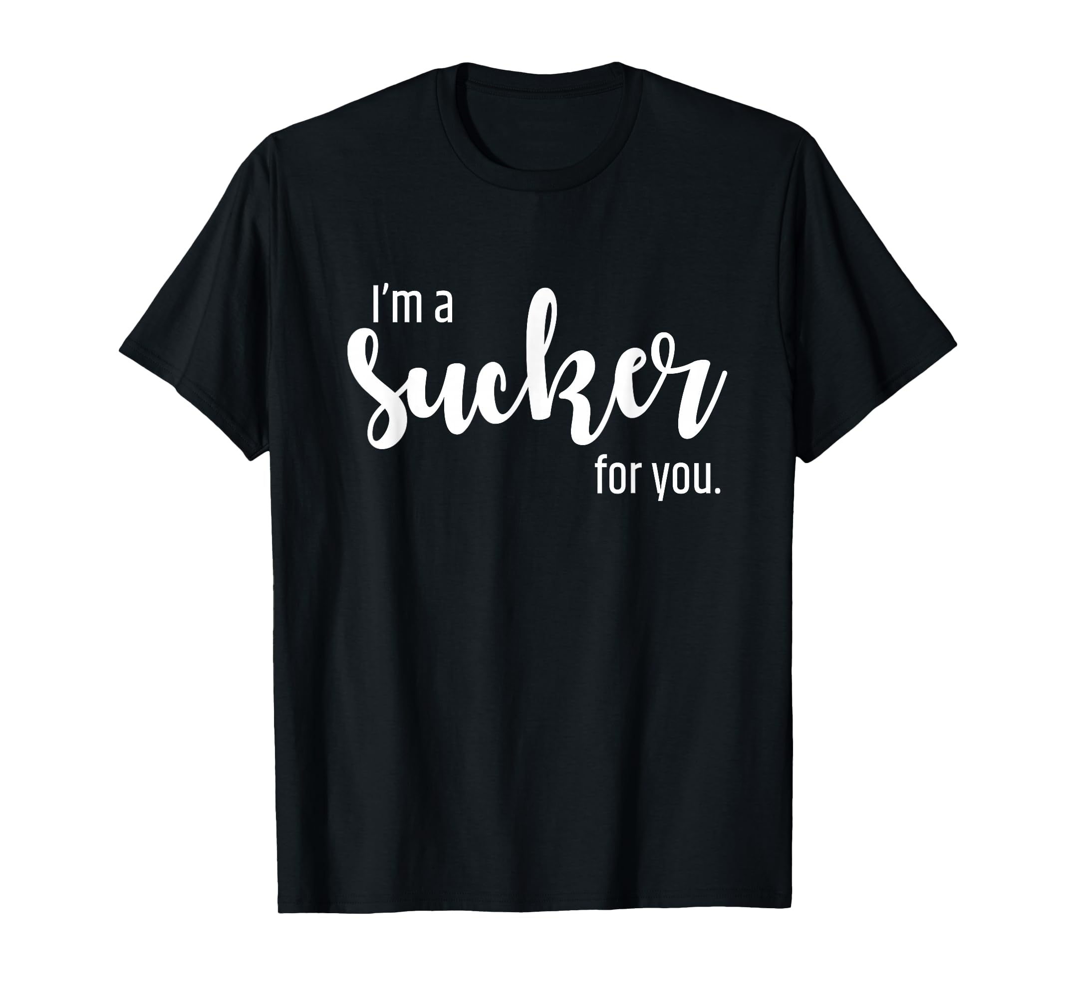 Im Sucker You Pop Music Fans Concert T-Shirt - Unique Graphic Unisex - T-Shirt, Sweatshirt, Hoodie