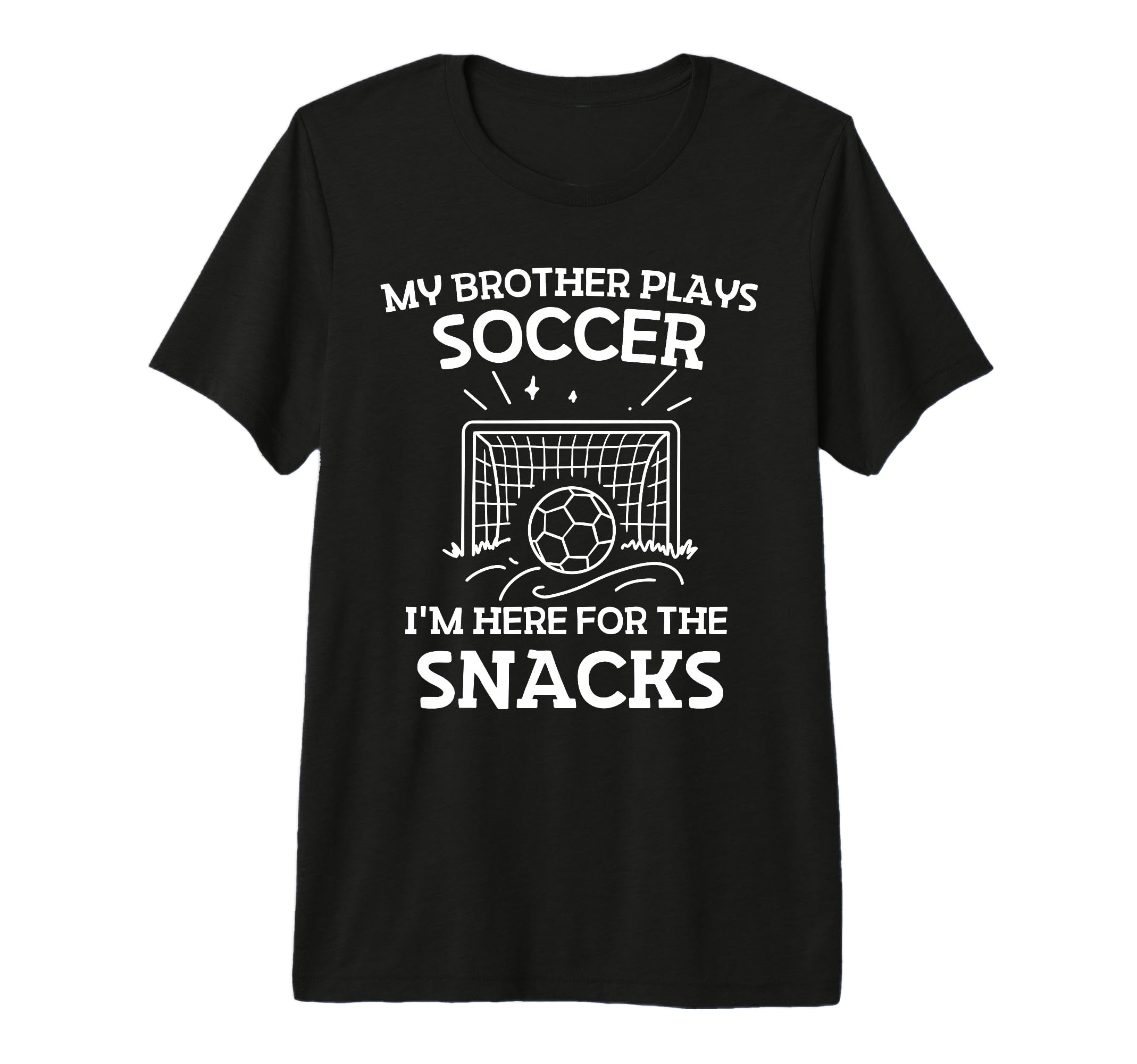 My Brother Plays Soccer Im Here T-Shirt - Aesthetic Graphic for Adults - T-Shirt, Sweatshirt, Hoodie