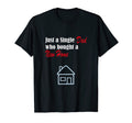 Just Single Dad Who Bought New Home T-Shirt - Custom Art Print Men Women - T-Shirt, Sweatshirt, Hoodie