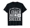 Mens Funny Soccer Coach You Dont Scare T-Shirt - Unique Graphic for Adults - T-Shirt, Sweatshirt, Hoodie