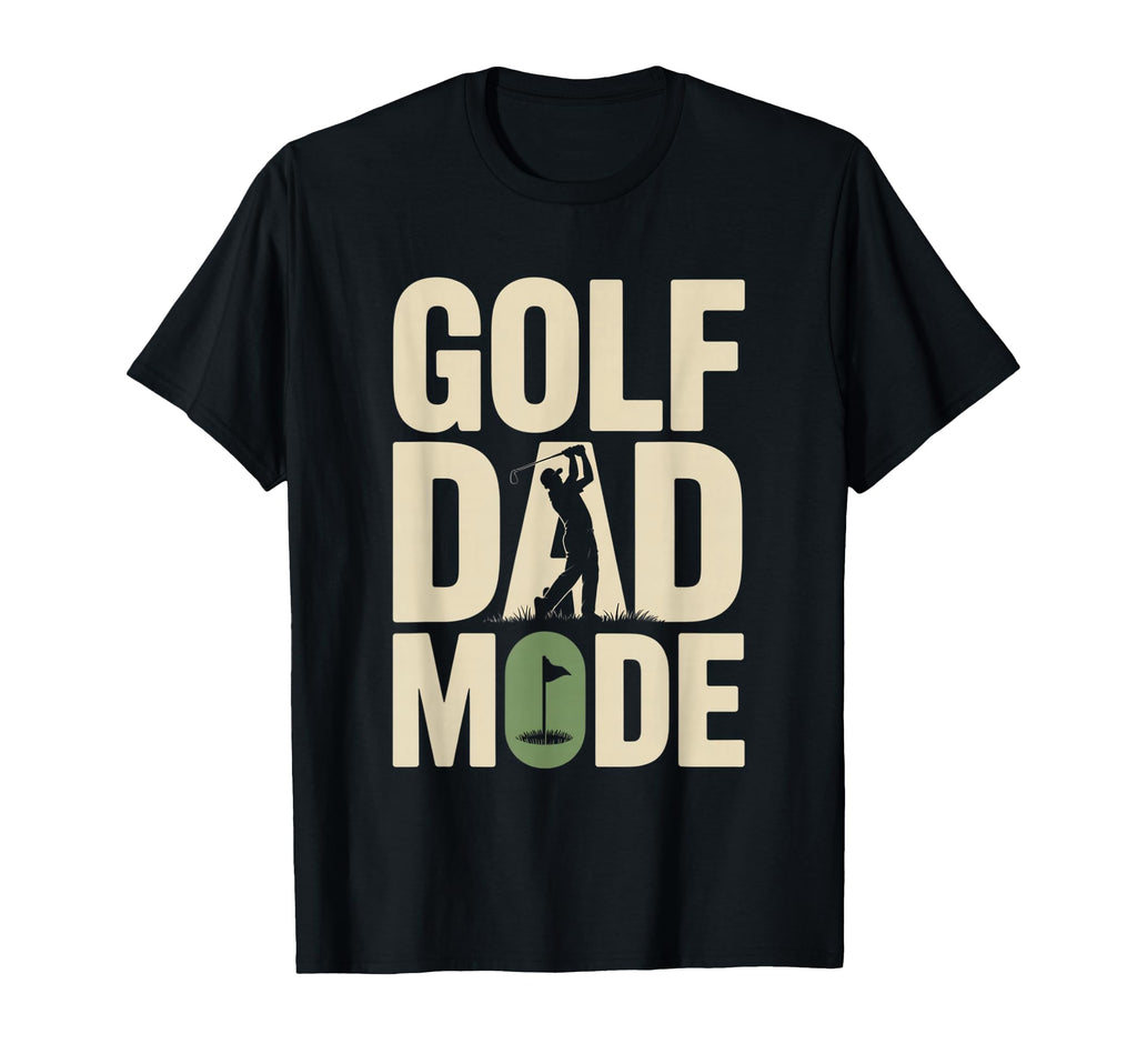 Golf Dad Mode Funny Fathers Day Golfing T-Shirt - Trendy Graphic Men Women - T-Shirt, Sweatshirt, Hoodie
