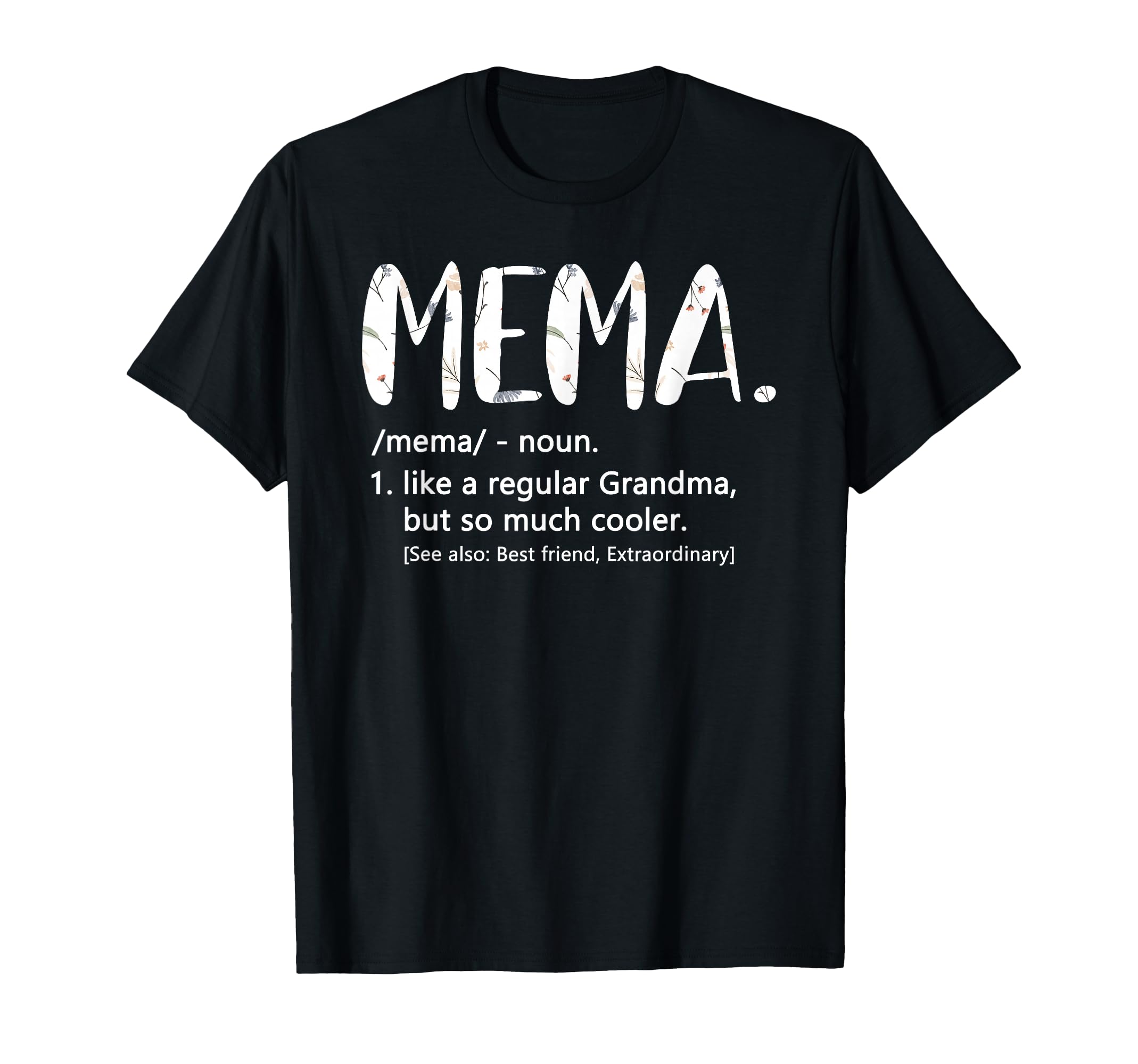 Mema Shirts Mothers Day Grandma Mema T-Shirt - Custom Art Print Unisex - T-Shirt, Sweatshirt, Hoodie