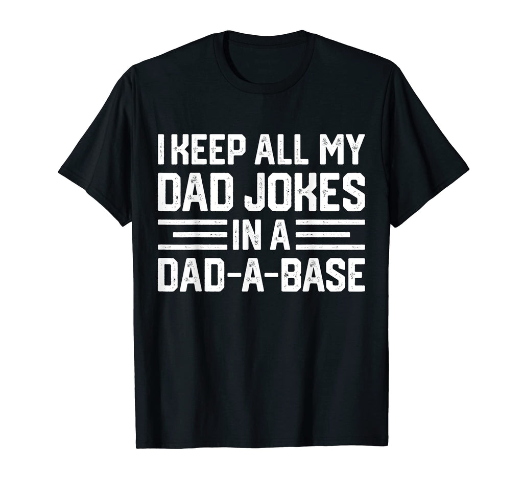 Mens I Keep All My Dad Jokes Dad Base T-Shirt - Trendy Graphic for Adults - T-Shirt, Sweatshirt, Hoodie