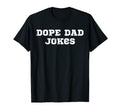 Mens Dad Jokes Dope Vibes Funny Dad T-Shirt - Custom Art Print Unisex - T-Shirt, Sweatshirt, Hoodie