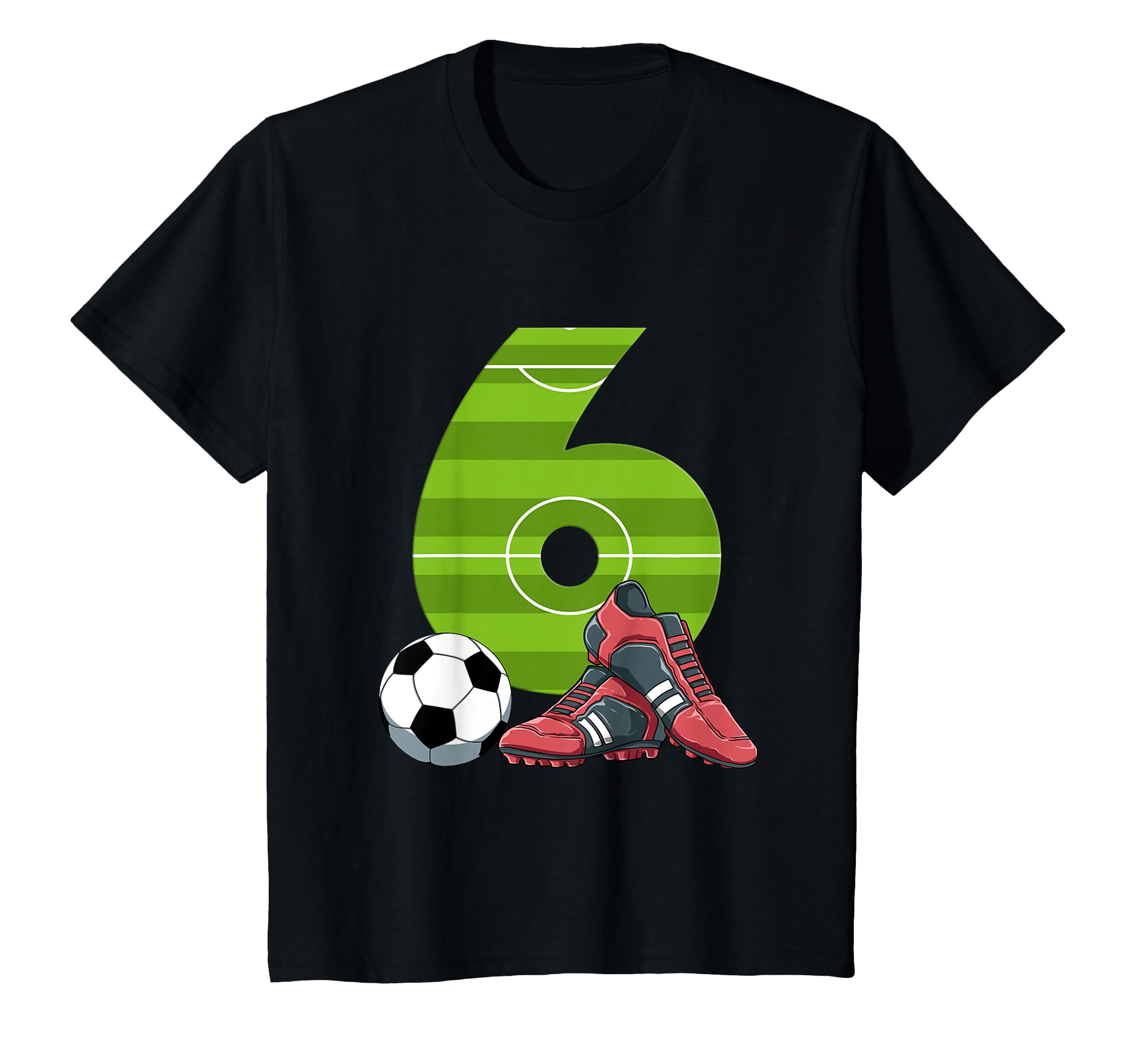 Sixth Birthday Soccer 6 Year Old T-Shirt - Novelty Apparel Unisex - T-Shirt, Sweatshirt, Hoodie