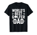 Worlds Best Golfer Dad Golf And T-Shirt - Fun Novelty Design Men Women - T-Shirt, Sweatshirt, Hoodie