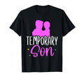 Temporary Son Fathers Day Dad Matching T-Shirt - Fun Novelty Design Unisex - T-Shirt, Sweatshirt, Hoodie