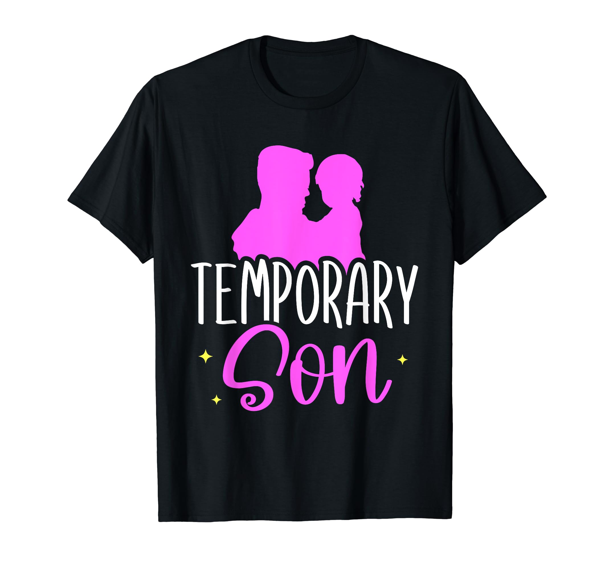 Temporary Son Fathers Day Dad Matching T-Shirt - Fun Novelty Design Unisex - T-Shirt, Sweatshirt, Hoodie