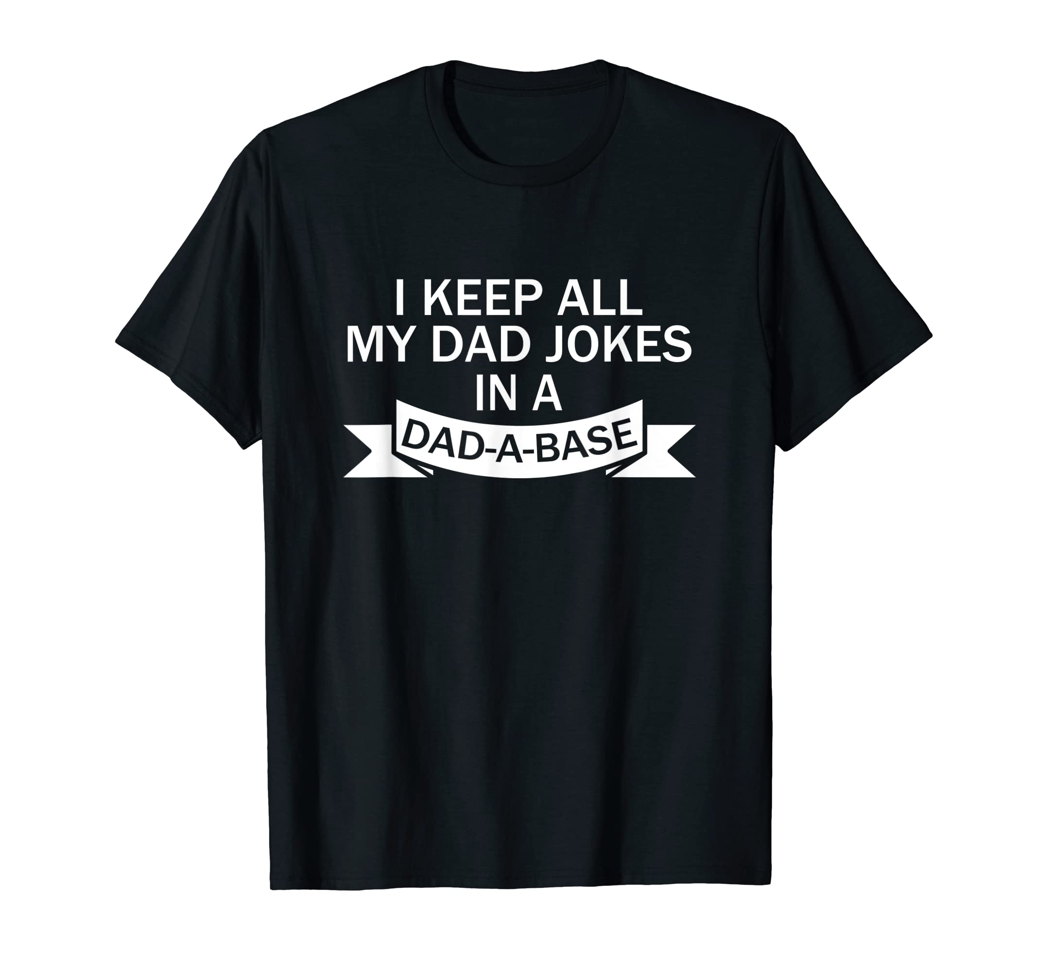 Day Joy I Keep All My Dad Jokes T-Shirt - Casual Everyday Wear Men Women - T-Shirt, Sweatshirt, Hoodie