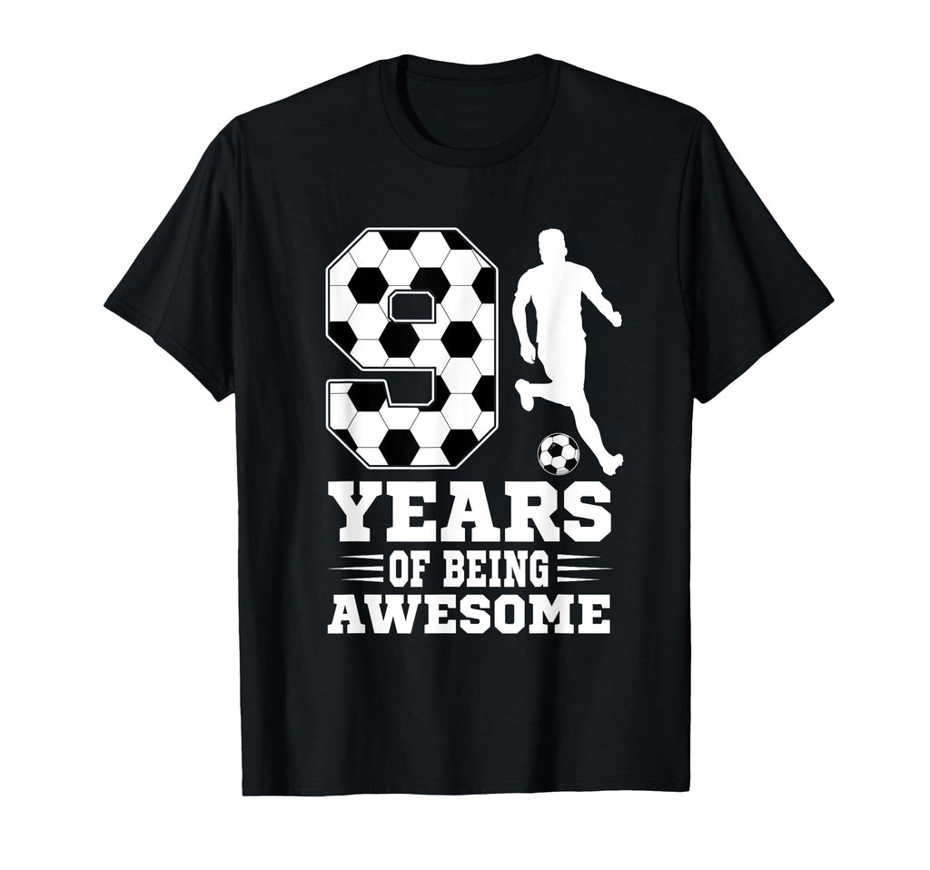 9 Years Being Awesome Birthday Soccer T-Shirt - Trendy Graphic Men Women - T-Shirt, Sweatshirt, Hoodie