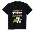 Naughty Wild Already 7 Birthday T-Shirt - Fun Novelty Design for Adults - T-Shirt, Sweatshirt, Hoodie