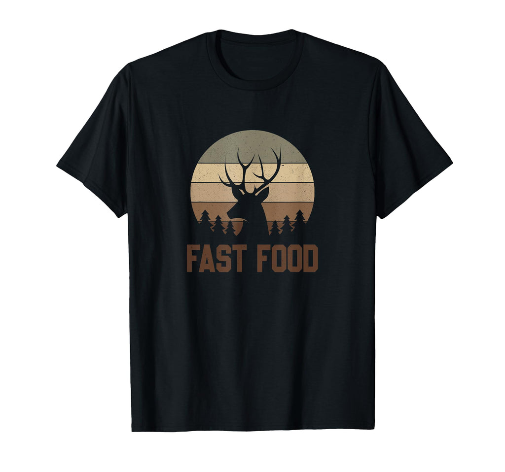 Fast Food Hunter Deer Hunting T-Shirt - Fun Novelty Design Unisex - T-Shirt, Sweatshirt, Hoodie