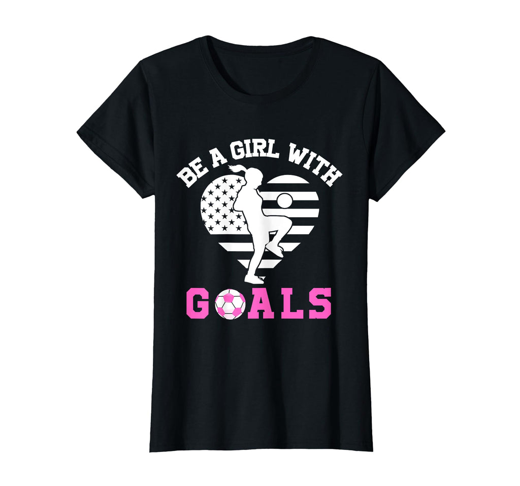 Be Goals Soccer Lover American T-Shirt - Casual Everyday Wear Men Women - T-Shirt, Sweatshirt, Hoodie