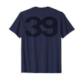Number 39 Baseball Football Soccer Back T-Shirt - Graphic Print Men Women - T-Shirt, Sweatshirt, Hoodie