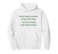 Everything Is Going To Be Okay Twin Hoodie - Trendy Graphic Men Women - T-Shirt, Sweatshirt, Hoodie