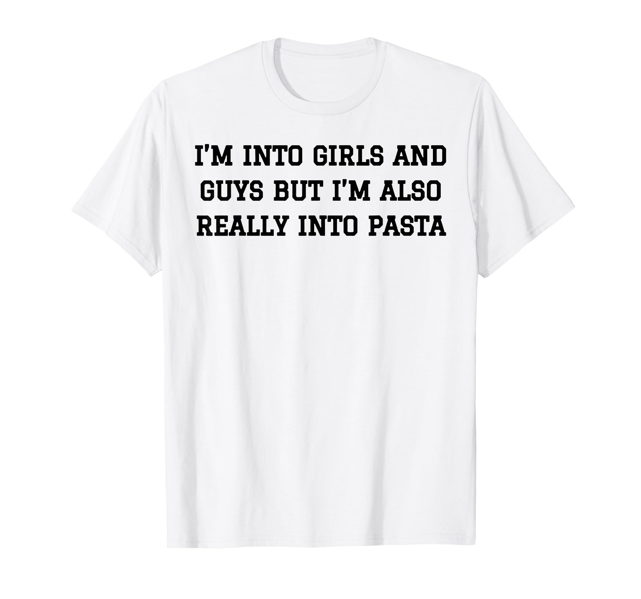 Im Into And Guys But Im Also Really T-Shirt - Aesthetic Graphic Men Women - T-Shirt, Sweatshirt, Hoodie