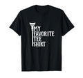 Funny Golf Dad Joke My Favorite T-Shirt - Trendy Graphic Unisex - T-Shirt, Sweatshirt, Hoodie