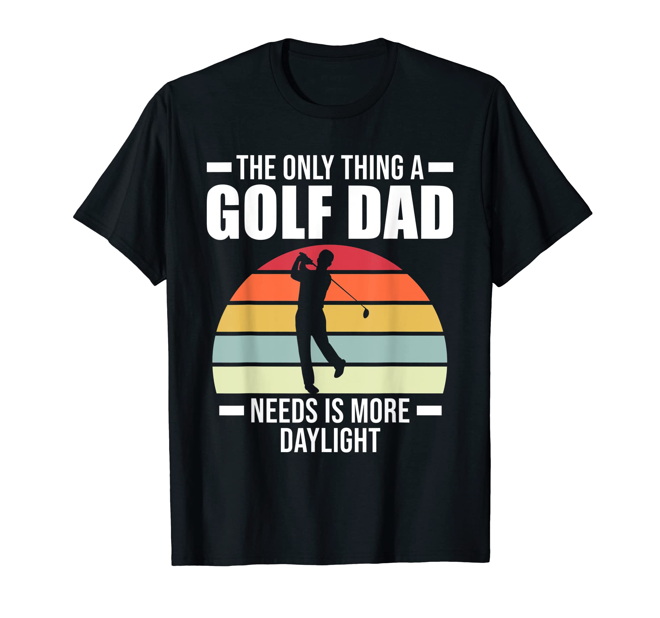 Mens Only Thing Golf Dad Golf Game T-Shirt - Minimalist Print Unisex - T-Shirt, Sweatshirt, Hoodie