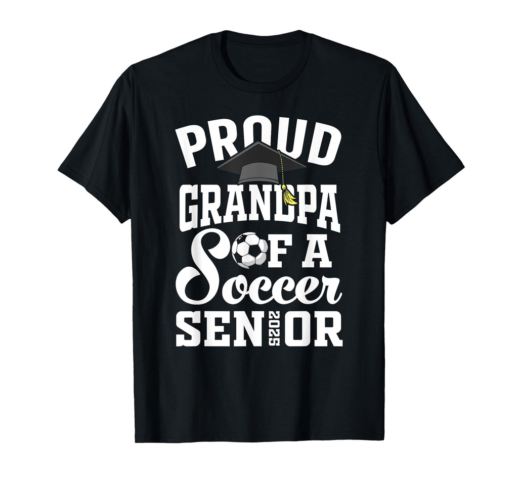 Soccer Senior Grandpa Class 2025 T-Shirt - Casual Everyday Wear for Adults - T-Shirt, Sweatshirt, Hoodie