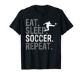 Eat Sleep Soccer Repeat Soccer T-Shirt - Minimalist Print Men Women - T-Shirt, Sweatshirt, Hoodie