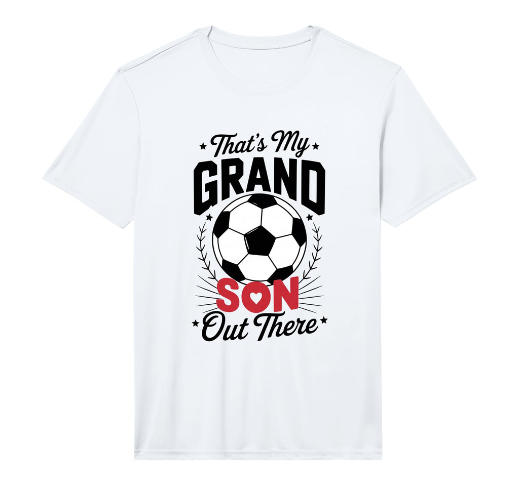 Thats My Grandson Out There Soccer T-Shirt - Streetwear Style Men Women - T-Shirt, Sweatshirt, Hoodie