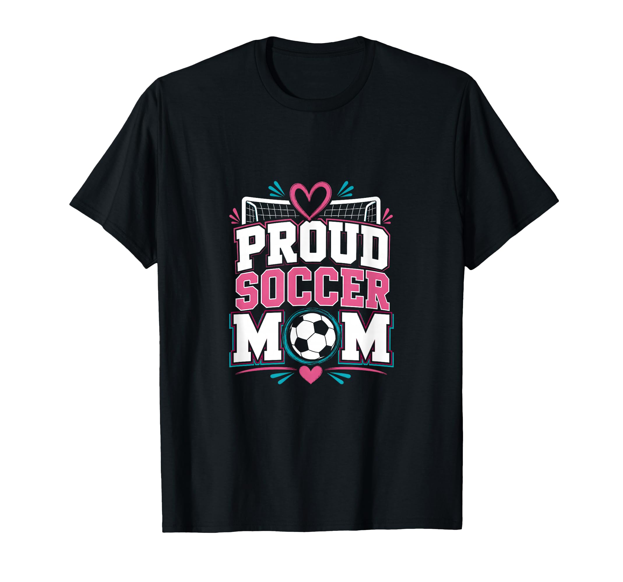 Proud Soccer Mom Soccer Mom Family T-Shirt - Graphic Print Unisex - T-Shirt, Sweatshirt, Hoodie