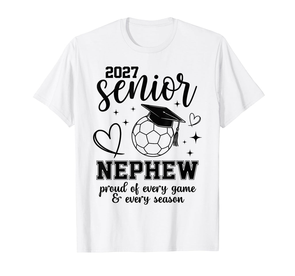 2027 Senior Soccer Nephew Proud Family T-Shirt - Graphic Print Unisex - T-Shirt, Sweatshirt, Hoodie